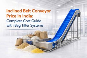 Inclined Belt Conveyor Price in India Complete Cost Guide with Bag Tilter Systems
