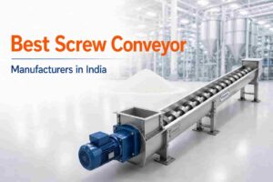 Best Screw Conveyor Manufacturers in India